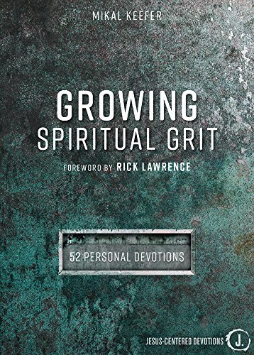 Growing Spiritual Grit: 52 Personal Devotions