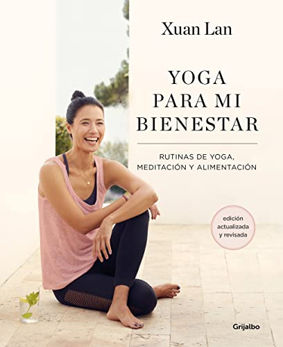 Yoga para mi bienestar (Edición actualizada): Rutinas de alimentación, meditación y yoga / Yoga for My Well-being