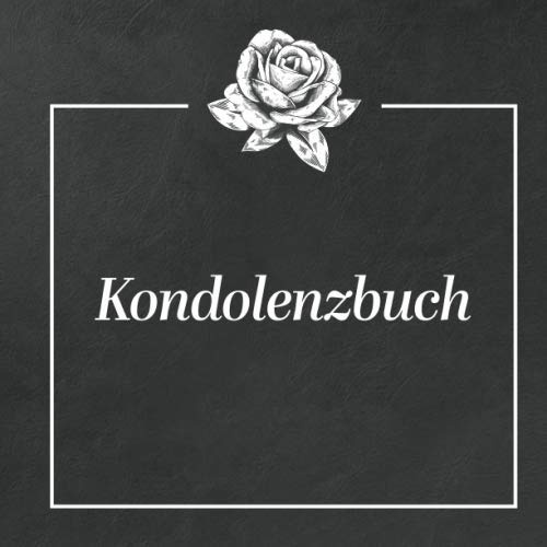 Kondolenzbuch: Schickes Kondolenzbuch zum Auslegen auf der Trauerfeier oder Beerdigung | Stilvolles Gedenkbuch um aufrichtige Anteilnahme auszusprechen