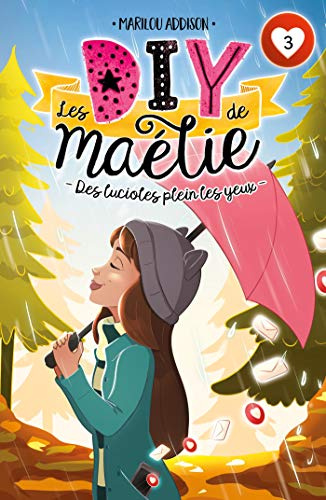 Les DIY de Maélie T03: Des lucioles plein les yeux