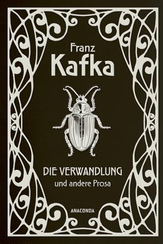 Die Verwandlung und andere Prosa: 14 Erzählungen von Franz Kafka und Brief an den Vater. Gebunden in Cabra-Leder mit Silberprägung (Cabra-Leder-Reihe, Band 37)
