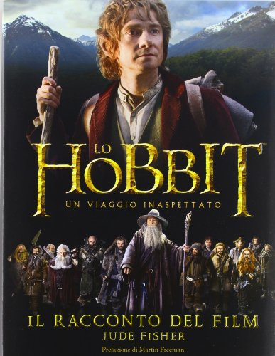 Lo Hobbit. Un viaggio inaspettato. Il racconto del film. Ediz. illustrata