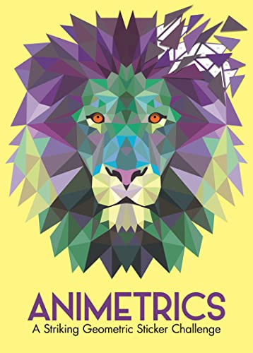 Animetrics: A Striking Geometric Sticker Challenge (Sticker by Number Geometric Puzzles): A Geometric Sticker by Numbers Challenge