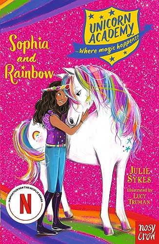 Unicorn Academy: Sophia and Rainbow (Unicorn Academy: Where Magic Happens): A New York Times Bestseller
