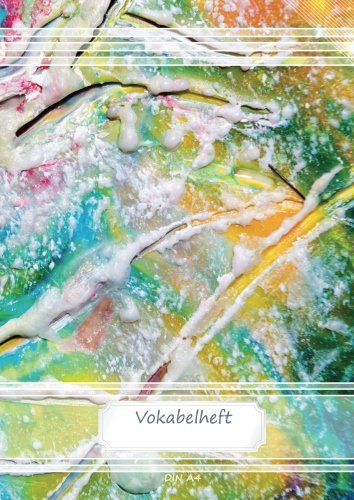 Vokabelheft DIN A4: 70 Seiten liniert, 3 Spalten, Lineatur 54 - Farben abstrakt 3 (Motiv Vokabelhefte, Band 42)