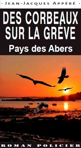 Des corbeaux sur la grève: Pays des Abers