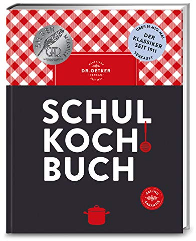 Dr. Oetker Schulkochbuch: Seit 1911 mit 30 Mio. Exemplaren das meistverkaufte Kochbuch! Mit Klassikern, modernen Variationen und ausführlichem Ratgeber.