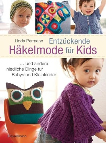 Entzückende Häkelmode für Kids: Kleidung, Spielzeug und Accessoires für Babys und Kleinkinder