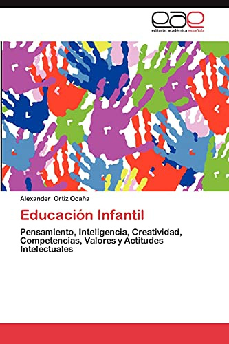 Educación Infantil: Pensamiento, Inteligencia, Creatividad, Competencias, Valores y Actitudes Intelectuales