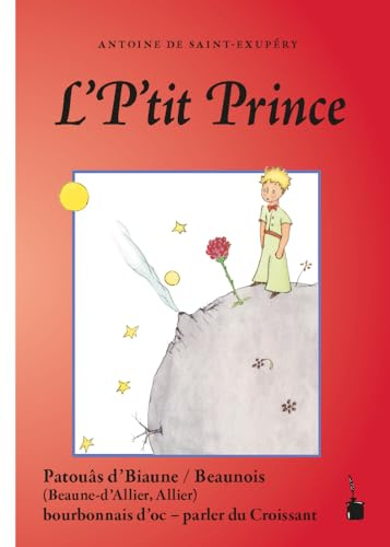 L' P'tit Prince: Der kleine Prinz - Beaunois