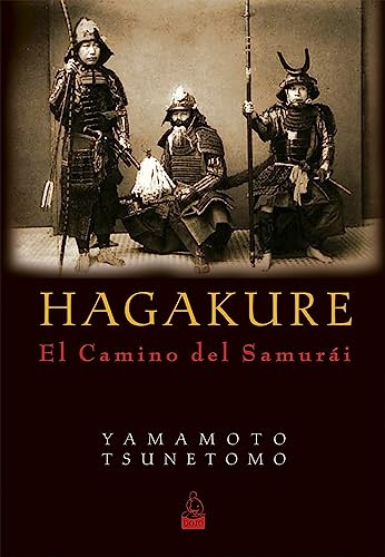 Hagakure: El camino del Samurái (Clásicos orientales)
