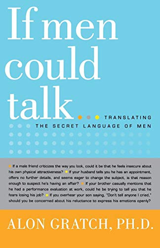 If Men Could Talk. . .