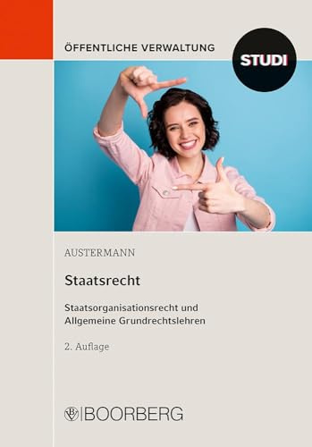 Staatsrecht: Staatsorganisationsrecht und Allgemeine Grundrechtslehren