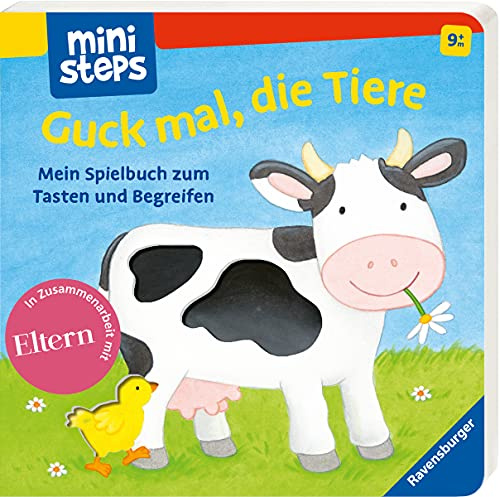 Guck mal, die Tiere: Mein Spielbuch zum Tasten und Begreifen. Ab 9 Monaten (ministeps Bücher)