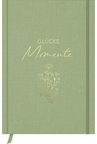 Glücksmomente Green: Notizbuch, Ausfüllbuch mit Goldveredelung, Lesebändchen, Zetteltasche und Gummiband, A5, liniert, 200 Seiten - SchreibLiebe
