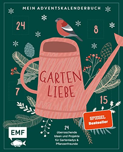 Mein Adventskalender-Buch: Gartenliebe: 24 überraschende Ideen und Projekte für Gartenladys und Pflanzenfreunde – Mit perforierten Seiten: 24 ... - Mit perforierten Seiten