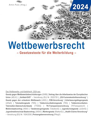 Wettbewerbsrecht 2024: Gesetzestexte für die Weiterbildung
