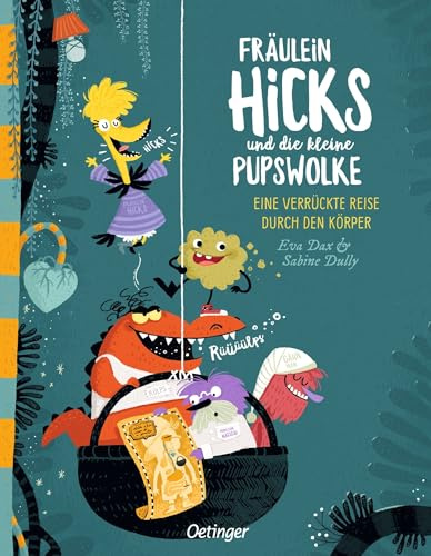Fräulein Hicks und die kleine Pupswolke: Eine verrückte Reise durch den Körper. Humorvolles und lehrreiches Kinderbuch über den Körper und seine ... farbenfroh illustriert für Kinder ab 4 Jahren
