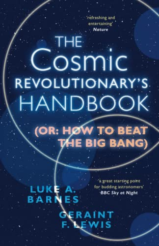 The Cosmic Revolutionary's Handbook: (Or: How to Beat the Big Bang)