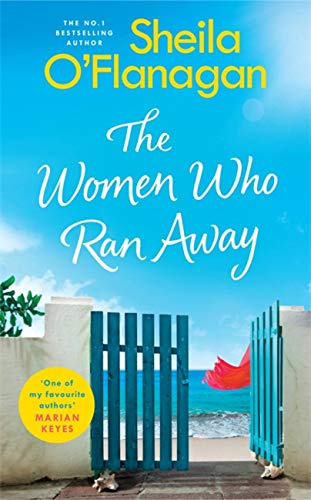 The Women Who Ran Away: Escape the lockdown blues with the number one bestseller!