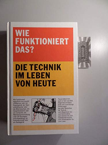 Die Technik im Leben von heute (Wie funktioniert das?)