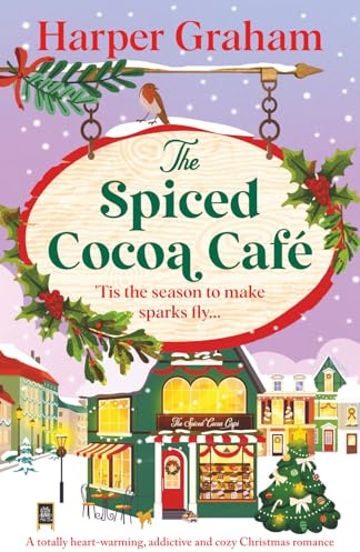 The Spiced Cocoa Café: A totally heart-warming, addictive and cozy Christmas romance: 2