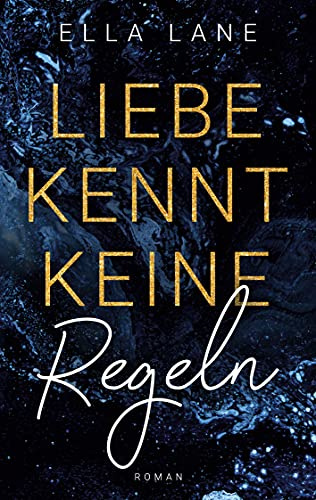 Liebe kennt keine Regeln: Liebesroman