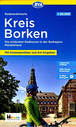 Radwanderkarte BVA Kreis Borken mit Knotenpunkten und km-Angaben, 1:50.000, reiß- und wetterfest, GPS-Tracks Download, E-Bike-geeignet: Die schönsten ... Münsterland (Radwanderkarte 1:50.000)