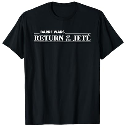 Barre Return of The Jete Ballet Ballerina Joke Quote Dance T-Shirt