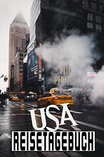 USA Reisetagebuch: Reisetagebuch für eine Reise in die USA / Zum Ausfüllen und Ankreuzen / Ideal für eine Rundreise und einen Roadtrip / Über 100 ... Tagebuch für die Ferien / inkl. Packliste