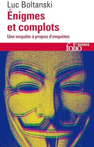 Enigmes et complots: Une enquête à propos d'enquêtes