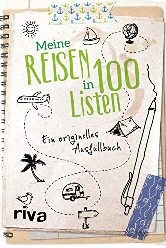 Meine Reisen in 100 Listen: Ein originelles Ausfüllbuch. Bucketlist für Urlaub, Ferien und Fernweh. Das perfekte Geschenk zu Geburtstag, Weihnachten ... zu Geburtstag, Weihnachten und Ostern