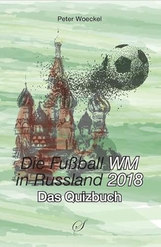 Gußmann, G: Fußball WM 2018 in Russland