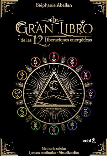 El gran libro de las 12 Liberaciones energéticas: Memoria celular, lectura meditativa y visual (Nueva era)