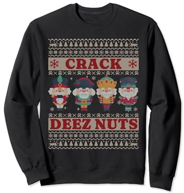 Crack Deez Moche Noix Noisette Casse-Noisette Style Drôle Meme Sweatshirt