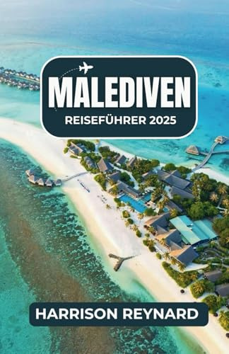 Malediven Reiseführer 2025: Navigieren Sie durch die Inselkultur mit praktischer Budgetplanung, kulinarischen Highlights und zuverlässigen Insidertipps