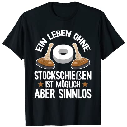 Eisstockschießen ein Leben ohne Stockschießen Eisstock T-Shirt