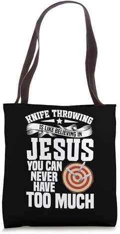 Knifethrowing Believing In Jesus Knife Lover Knifethrowing Tote Bag