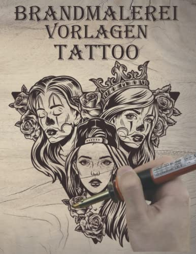 Brandmalerei Vorlagen: Vorlagebuch für Brandmalerei Motiven zur Thema TATTOO
