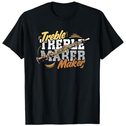 Hautbois Musicien Treble Maker T-Shirt