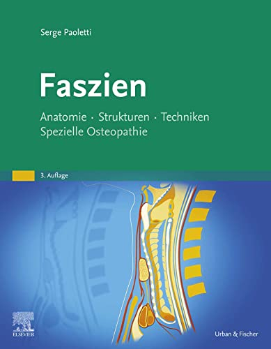 Faszien: Anatomie, Strukturen, Techniken, Spezielle Osteopathie (KIM - Fachbuch - Urban & Fischer Verlag)