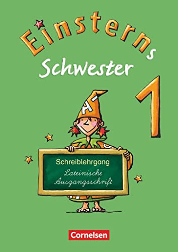 Einsterns Schwester - Erstlesen - Ausgabe 2008 - 1. Schuljahr: Schreiblehrgang Lateinische Ausgangsschrift