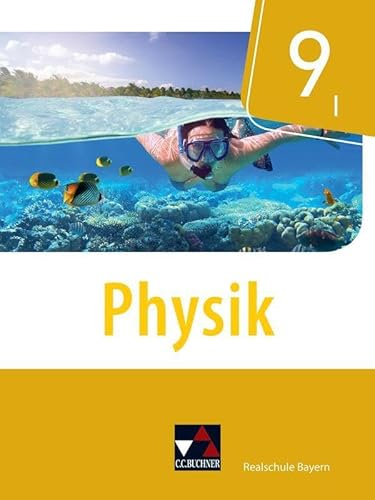 Physik – Realschule Bayern / Physik Realschule Bayern 9 I