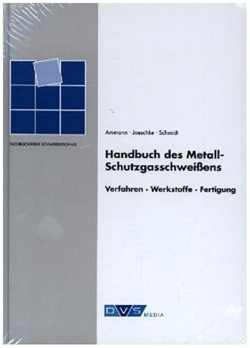 Handbuch des Metall-Schutzgasschweißens (DVS-Fachbücher)