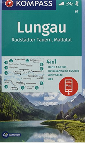 KOMPASS Wanderkarte Lungau, Radstädter Tauern, Maltatal: 4in1 Wanderkarte 1:40000 mit Aktiv Guide und Detailkarten inklusive Karte zur offline ... Skitouren. (KOMPASS-Wanderkarten, Band 67)