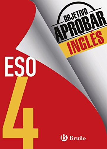 Objetivo aprobar Inglés 4 ESO: Edición 2016