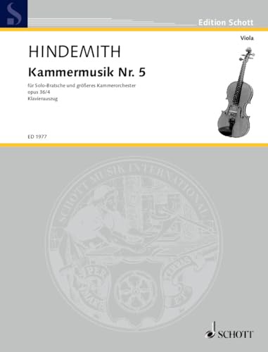 Kammermusik Nr. 5: Bratschen-Konzert. op. 36/4. Solo-Bratsche und größeres Kammerorchester. Klavierauszug mit Solostimme. (Edition Schott)