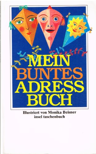 Mein buntes Adressbuch: Mit vielen Bildern und ausgewählten Geschichten, Gedichten und Rätseln. Zusammengestellt und illustriert von Monika Beisner (insel taschenbuch)
