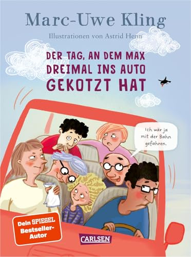 Der Tag, an dem Max dreimal ins Auto gekotzt hat (Trubel bei Tiffany, Band 5)