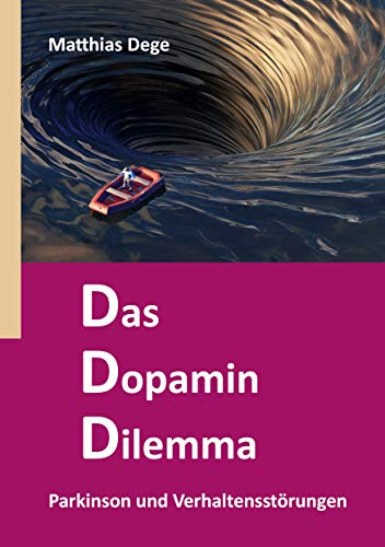 Das Dopamin Dilemma: Parkinson und Verhaltensstörungen